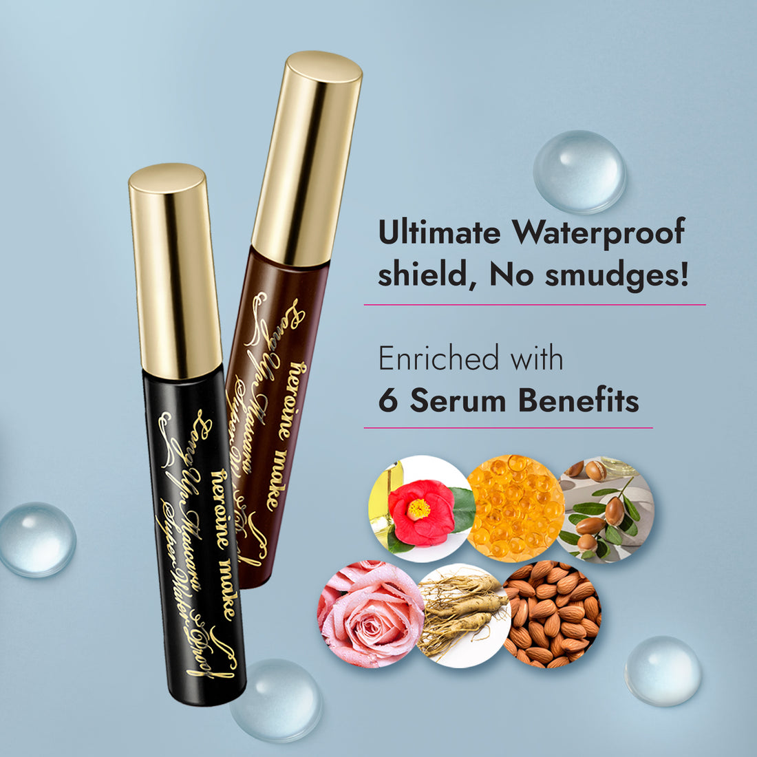 Ultimate waterproof shield, no smudge! enriched with 6 serum benefits